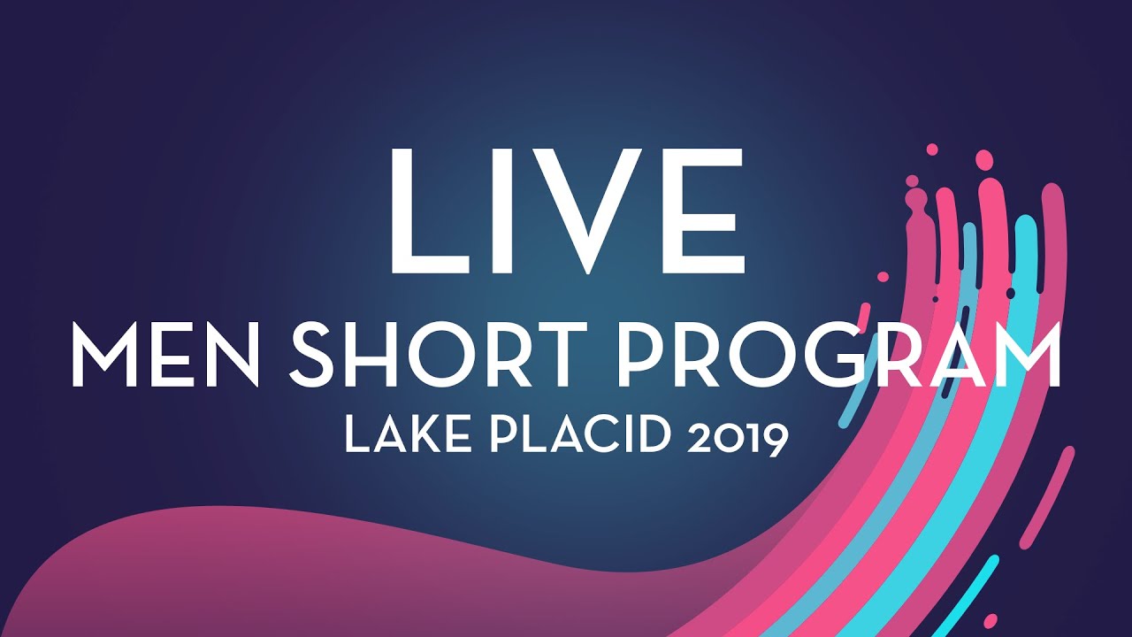 LIVE 🔴 Men Short Program Lake Placid 2019