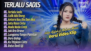 Intan Afifah - TERLALU SADIS - CULIK AKU DONG - SATU RASA CINTA | MAHESA MUSIC || DANGDUT TERPOPULER