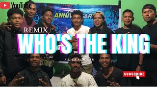 [WHO'S THE KING👊 ]PARTY RAKAT FULL GACORR 🔥🔥🌴ABIS Remix Raden Remixer