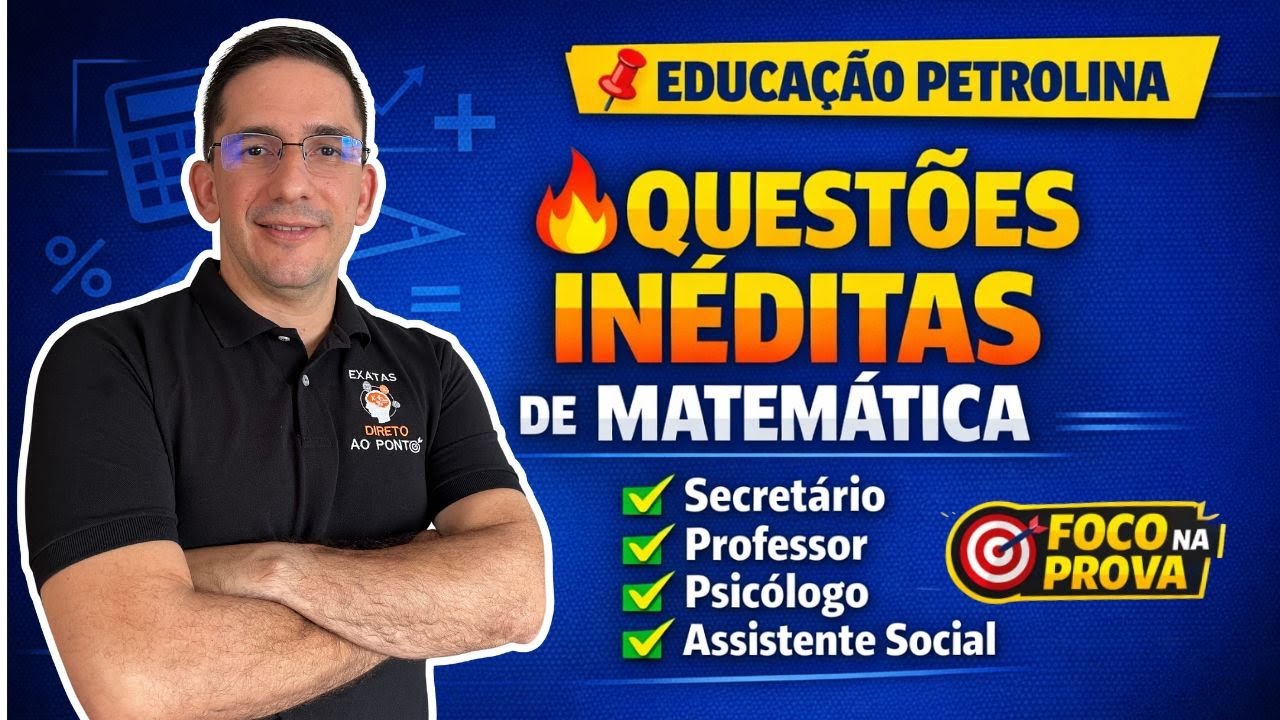 🎓Matemática Descomplicada para Educ. Petrolina- Sec. Escolar, Professor, Assist. Social e Psicólogo