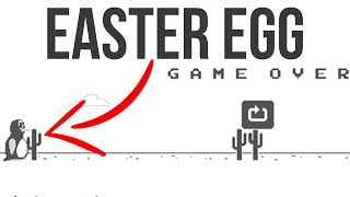 Google Chrome Dinosaur Game Easter Egg 