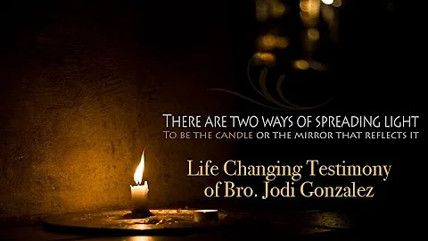 Life Changing Testimony of Bro. Jodi Gonzalez