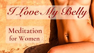 I Love My Belly: A Breathing Practice for Self-Love &amp; Healing