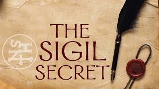 The Sigil Secret: how to make magic symbols to protect, heal and create