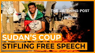Sudan's military coup and the stifling of speech | The Listening Post