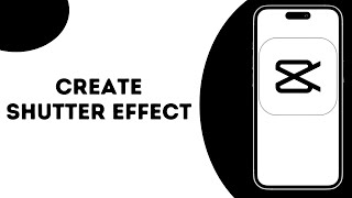 How to make shutter effect on capcut 