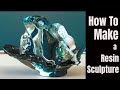 30. How to Make a Resin Sculpture