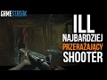 JEDYNY tak MOCNY shooter | ILL – przerażający FPS | GAME STREAK