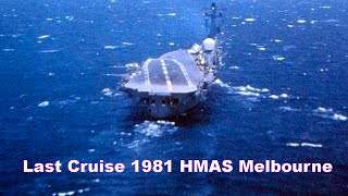 Last Cruise for HMAS Melbourne 1981 S2E/Gs & Wessii  Nil A4Gs