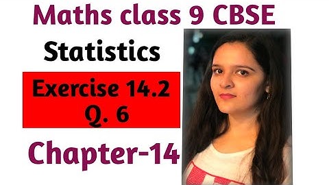 Q.6 Exercise 14.2| Class 9 Maths Chapter-14 Exercise 14.2 Q. 6| Statistics Class 9|  NCERT