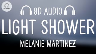 Melanie Martinez - LIGHT SHOWER (8D AUDIO)