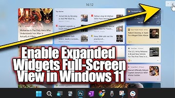 How to Enable Full Screen Widgets on Windows 11