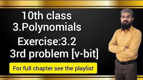 3.Polynomials Ex:3.2(3rd pb [v-bit])SSC,CBSE