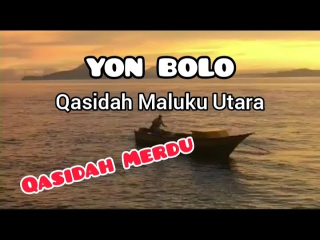 YON BOLO - QASIDAH MALUKU UTARA SEDIH class=