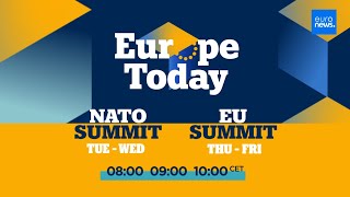 Europe Today special edition: NATO \& EU Summits – What’s Next for Europeans?
