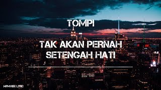 Video voorbeeld van "Tak Pernah Setengah Hati || Tompi (Lyrics)"