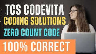 TCS CodeVita Exam Answers 100% Correct | CodeVita Season 11 Coding Solutions | Zero Count Code