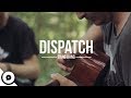 Dispatch  bang bang  ourvinyl sessions