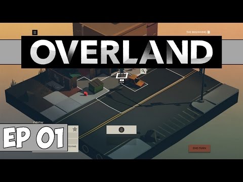 Overland Gameplay - Ep 1 - Survive. Barely. - Overland Let's Play - YouTube