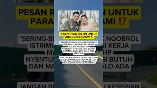 Pesan Ryan Delon Untuk Para Suami-Suami