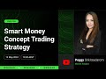 Smart money concept trading strategy   peggy srikitsadarom   14 may 2024