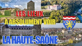 Les lieux à absolument voir : La Haute Saône (70)