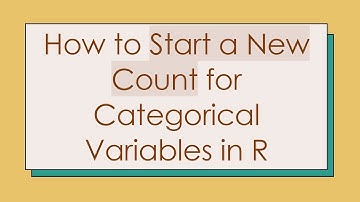 How to Start a New Count for Categorical Variables in R