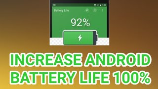 How To Save Your Android Phone Battery Increase 100% || How to save your phone battery android