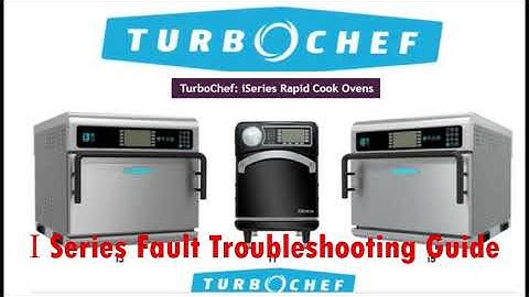 Turbochef I Series Fault Code Error troubleshooting and explanation
