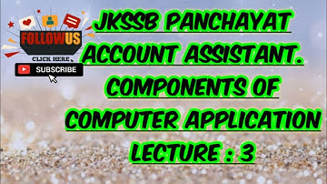 Jkssb Panchayat Account Assistant Components of Computer Application Lecture:3
