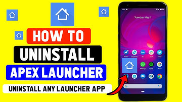 How to Uninstall Apex Launcher App Safely & Easily