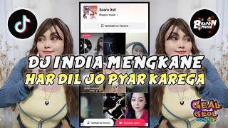 DJ REMIX GGC INDIA HAR DIL JO PYAR KAREGA REMIX VIRAL TIKTOK TERBARU