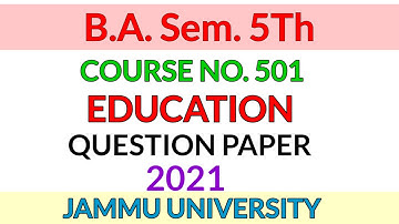 B.A Sem. 5Th Education Question Paper 2021 Jammu University