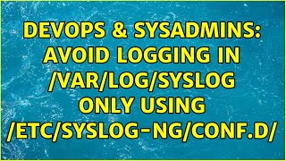 Famous DevOps & SysAdmins: Avoid logging in /var/log/syslog only using /etc/syslog-ng/conf.d/ Wealth