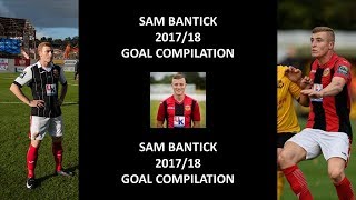 Sam Bantick Goal Compilation 2017