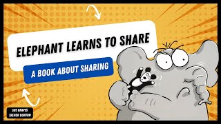 Full Elephant Learns To Share (Series 6@1)  #BehaviorMatters  #kidsstory #bedtimestories #learningsharing Guide