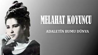 Melahat Koyuncu / Adaletin Bu mu Dünya Resimi