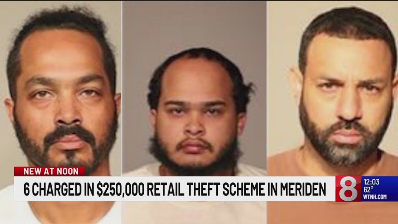 6 arrested for alleged roles in $250K retail theft scheme in Meriden