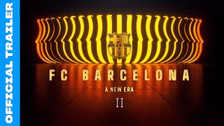 FC Barcelona: A New Era Season 2 | Official Trailer
