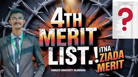 4th Merit List Of Comsats Islamabad 2025 || Life At Comsats University Islamabad