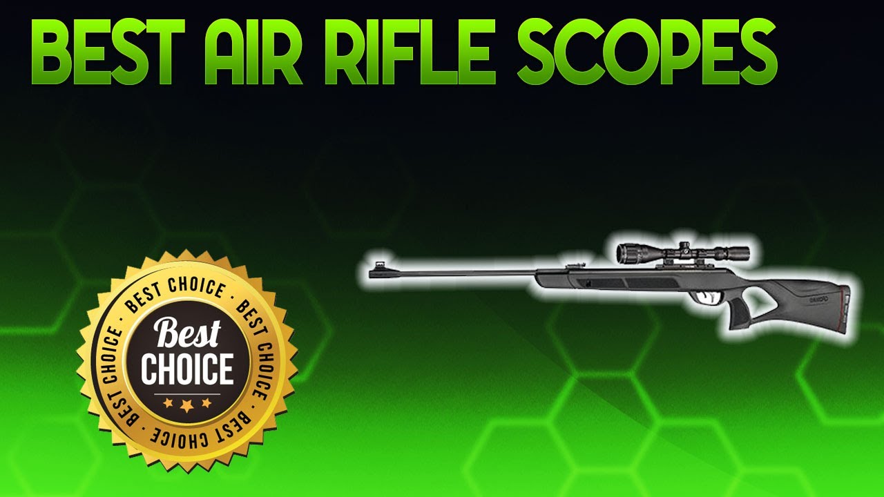 Best Air Rifle Scopes 2019 Air Rifle Scope Review YouTube