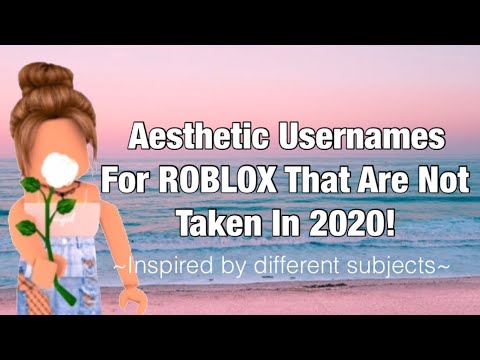 ROBLOX Aesthetic Usernames - Not Taken in 2020! - YouTube