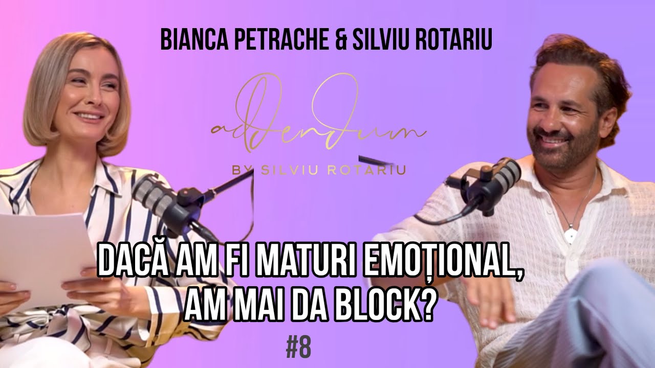 Dacă am fi maturi emoțional, am mai da block? Bianca Petrache și Silviu Rotariu