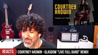 Courtney Hadwin - Glasgow &quot;Live Full Band&quot; Remix. | Reaction | Great remix