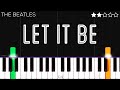 The Beatles - Let It Be | EASY Piano Tutorial