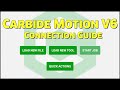 Welcome to  carbide motion v6 by carbide 3d