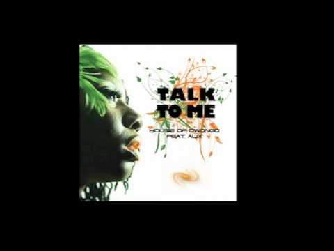 "TALK TO ME "D DYER MIX HOUSE OF DWONGO FEAT ALIX ...