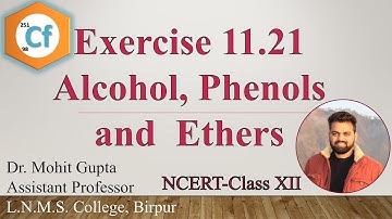 11.21, Exercise, Alcohol, Phenols and Ethers, Class 12, NCERT, Chem Fundamentals