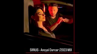 SIRIUS - Ancyal Darcar / Անցյալ դարձար     (MIX INCH IMANAYI)