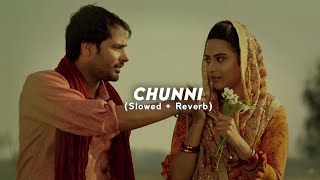 Amrinder Gill - Chunni (Slowed + Reverb) Romantic Song | Jot Music